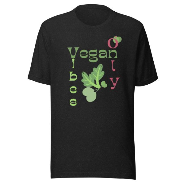 Vegan Vibes Only- Unisex t-shirt