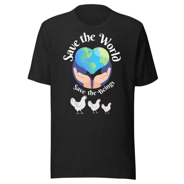 Save The World Save the  Beings -  Unisex t-shirt