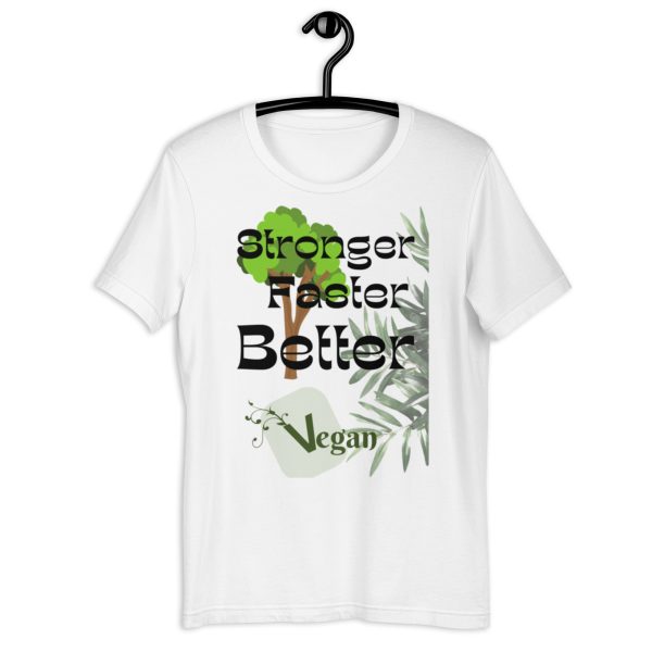 Stronger Faster Better - Unisex t-shirt