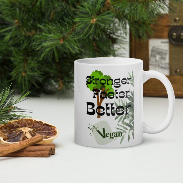 Stronger Faster Better- White glossy mug